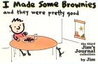I Made Some Brownies and They Were Pretty Good: The Third Jim's Journal Collection (Paperback)
