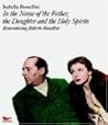 In the Name of the Father, The Daughter, And The Holy Sprirts: Remembering Roberto Rossellini In the Name of the Father, The Daughter, And The Holy Sprirts: Remembering Roberto Rossellini