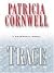 Trace (Kay Scarpetta, #13)