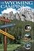 The Wyoming Camping Guide by Marc Smith