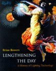 Lengthening the Day: A History of Lighting Technology (Hardcover)