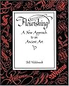 Calligraphic Flourishing: A New Approach to an Ancient Art Calligraphic Flourishing: A New Approach to an Ancient Art