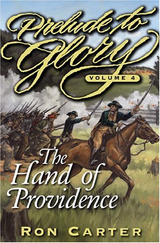 Prelude to Glory, Vol. 4: The Hand of Providence (Hardcover)
