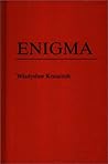 Enigma: How the German Machine Cipher Was Broken, and How It Was Read by the Allies in World War Two
