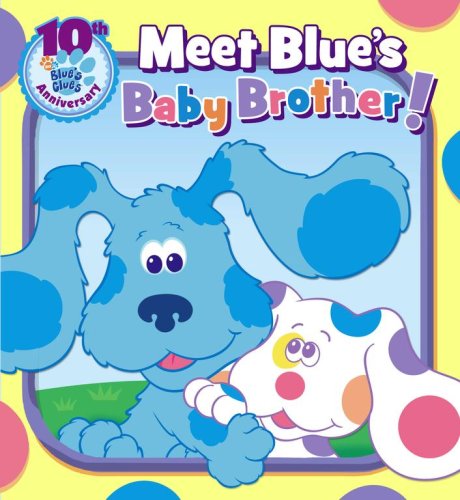 Meet Blue's Baby Brother! (Blue's Clues 10th Anniversary)