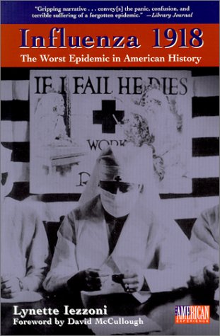 Influenza 1918: The Worst Epidemic in American History (The American Experience)