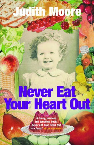 Never Eat Your Heart Out (Paperback)