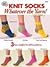 Knit Socks: Whatever the Yarn!