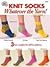 Knit Socks: Whatever the Yarn!