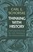 Thinking with History by Carl E. Schorske