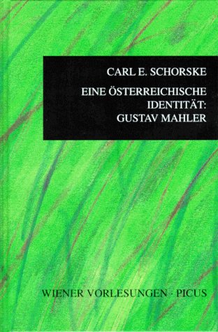 Eine österreichische Identität: Gustav Mahler (Wiener Vorlesungen im Rathaus) (German Edition)