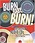 Burn Baby, Burn!: Recording Audio CDs from Any Source, LPs to MP3s