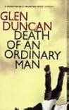 The Death of an Ordinary Man by Glen Duncan