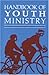Handbook of Youth Ministry ...