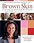 Brown Skin by Susan C. Taylor