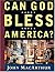 Can God Bless America? by John F. MacArthur Jr. Can God Bless America? by John F. MacArthur Jr.