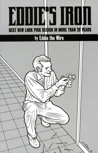 Eddie's Iron: Best New Lock Pick Design in More than 20 Years (Paperback)