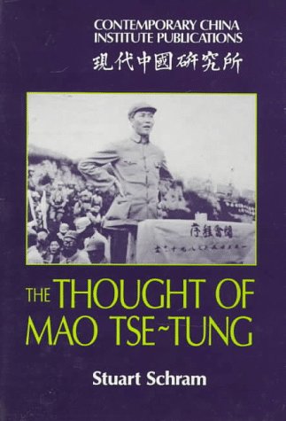 The Thought of Mao Tse-Tung (Contemporary China Institute Publications)