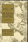 The Fall of the Roman Empire The Fall of the Roman Empire