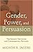 Gender, Power, and Persuasion by Mignon R. Jacobs