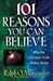 101 Reasons You Can Believe: Why the Christian Faith Makes Sense