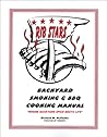 Ribstars Backyard Smoking & BBQ Cookbook Ribstars Backyard Smoking & BBQ Cookbook