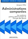 Administrations comparées: Les systèmes politico-administratifs de l'Europe des douze (Domat droit public) (French Edition)