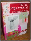Tin Can Papermaking: Recycle for Earth and Art