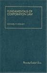 Fundamentals of Corporation Law (University Casebook Series)
