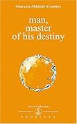 Man Master of His Destiny