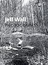 Jeff Wall: Photographs