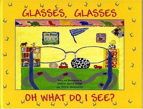 Glasses, Glasses Oh What Do I See? (Hardcover)