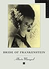 Bride of Frankenstein (BFI Film Classics)