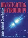 Investigating Astronomy: Model Building and Critical Thinking Investigating Astronomy: Model Building and Critical Thinking
