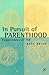 In Pursuit of Parenthood : Experiences of Ivf