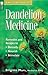 Dandelion Medicine: Remedie...