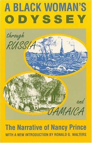 Black Woman's Odyssey Through Russia and Jamaica: The Narrative of Nancy Prince (Hardcover)