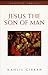 'JESUS, THE SON OF MAN (ARK...
