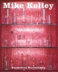 Mike Kelley: Sublevel: Dim Recollection Illuminated by Multicolored Swamp Gas (Paperback)
