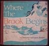 Where the Brook Begins