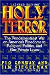 Holy Terror: The Fundamentalist War on America's Freedoms in Religion, Politics, and Our Private Lives