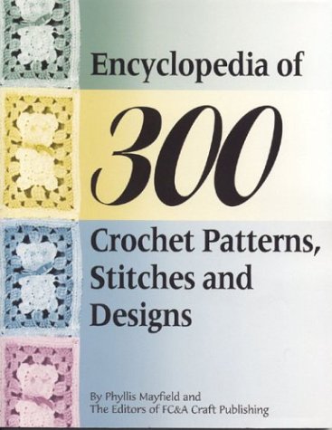 Encyclopedia of 300 Crochet Patterns, Stitches and Designs (Paperback)