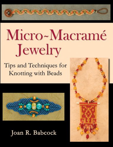 Micro-Macrame Jewelry, Tips and Techniques for Knotting with Beads (Paperback)