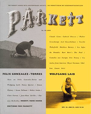 Parkett No. 39 Felix Gonzalez-Torres, Wolfgang Laib (Paperback)