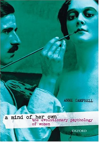 A Mind of Her Own: The Evolutionary Psychology of Women (Hardcover)