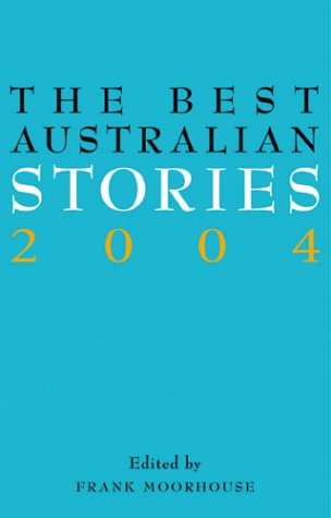 The Best Australian Stories 2004 (Paperback)