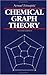 Chemical Graph Theory (New Directions in Civil Engineering)