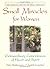 Small Miracles for Women by Yitta Halberstam Mandelbaum