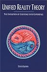 Unified Reality Theory: The Evolution of Existence into Experience