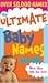 The Ultimate Baby Names Book